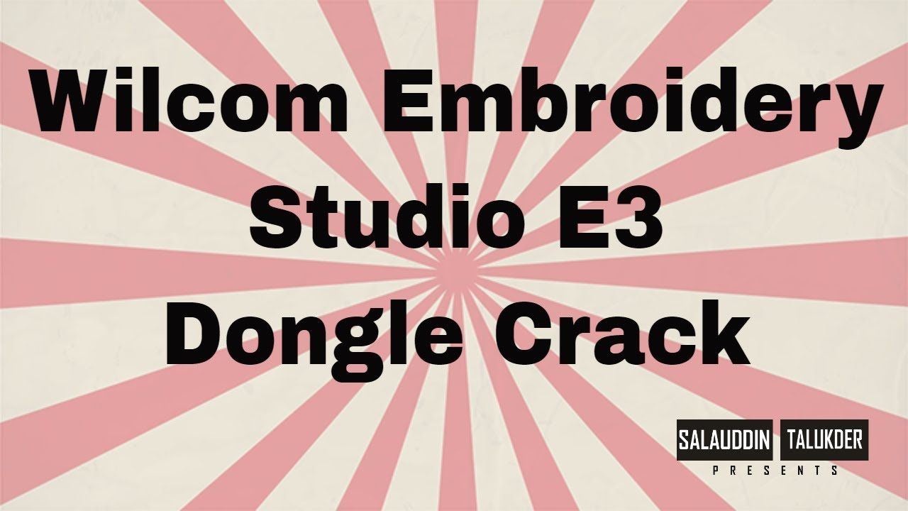 wilcom embroidery studio e3 install without dongle
